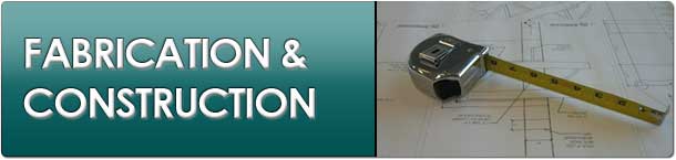 Fabrication and construction